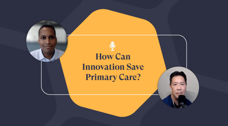 How Can Innovation Save Primary Care? Podcast with Dr. Ronald Dixon